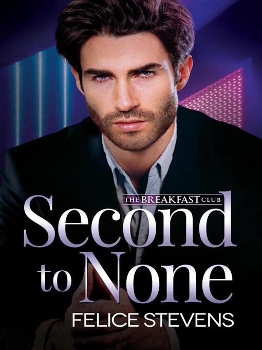 Title details for Second to None by Felice Stevens - Available